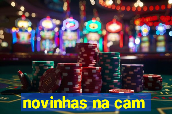 novinhas na cam